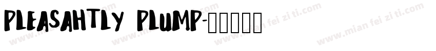 PLEASAHTLY PLUMP字体转换